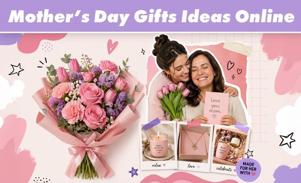 uy and send Mother’s Day gifts online for mom with flowers and cakes