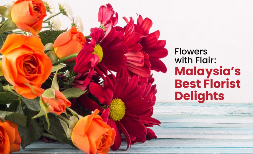 best florist in kl