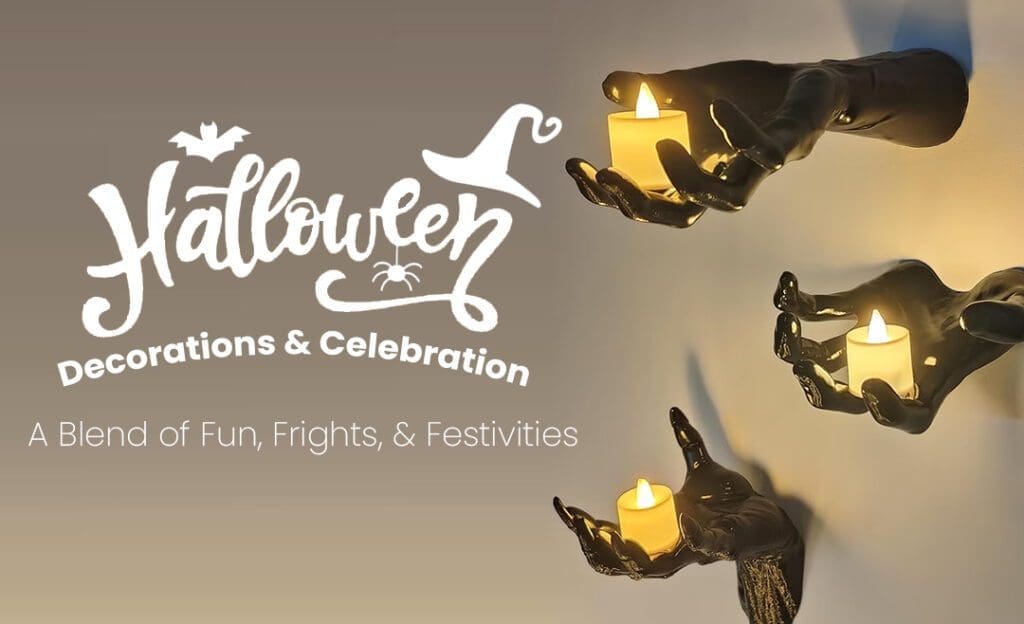 A Halloween banner with the text "Halloween Decorations & Celebration: A Blend of Fun, Frights, & Festivities." The banner features three black hands holding candles against a beige background.