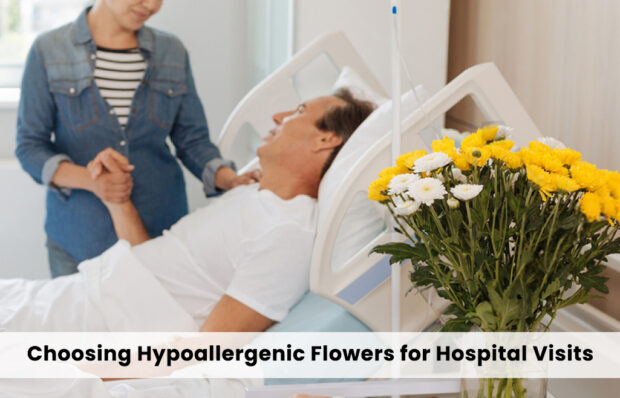 Brighten hospital visits with hypoallergenic flowers – safe, fresh, and thoughtful.