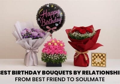 Beautiful birthday flower bouquet ideas curated for every relationship, from best friend to soulmate